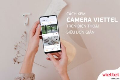 Các App Xem Camera Viettel Hiện Nay