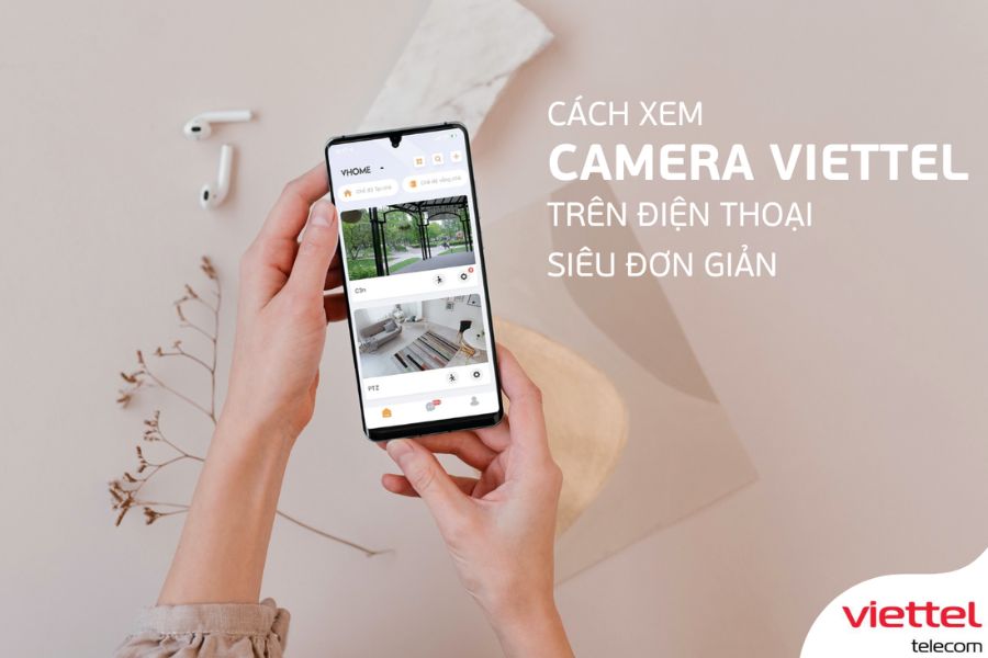 App xem camera Viettel mới nhất 2025 – Hướng dẫn cài đặt và sử dụng chi tiết 2 Các App Xem Camera Viettel Hiện Nay