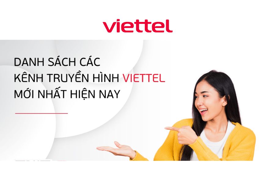 Các kênh truyền hình Viettel có gì đặc sắc? Danh sách đầy đủ và mới nhất 2025 3 Danh Sách Các Kênh Truyền Hình Viettel Mới Nhất