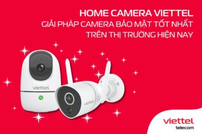 Giới Thiệu Tổng Quan Về Dịch Vụ Lắp Camera Viettel