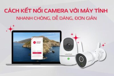 Hướng Dẫn Cách Xem Camera Viettel Trên Máy Tính