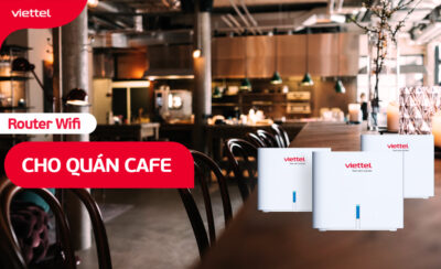 Dịch Vụ Internet Viettel Dành Cho Quán Cà Phê